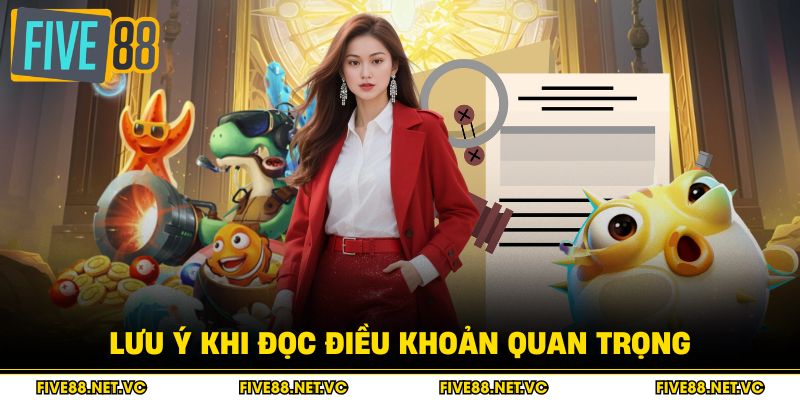 Lưu ý khi đọc điều khoản quan trọng