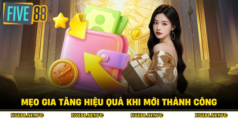 Mẹo gia tăng hiệu quả khi mời thành công